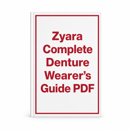 Zyara Complete Denture Wearer's Guide