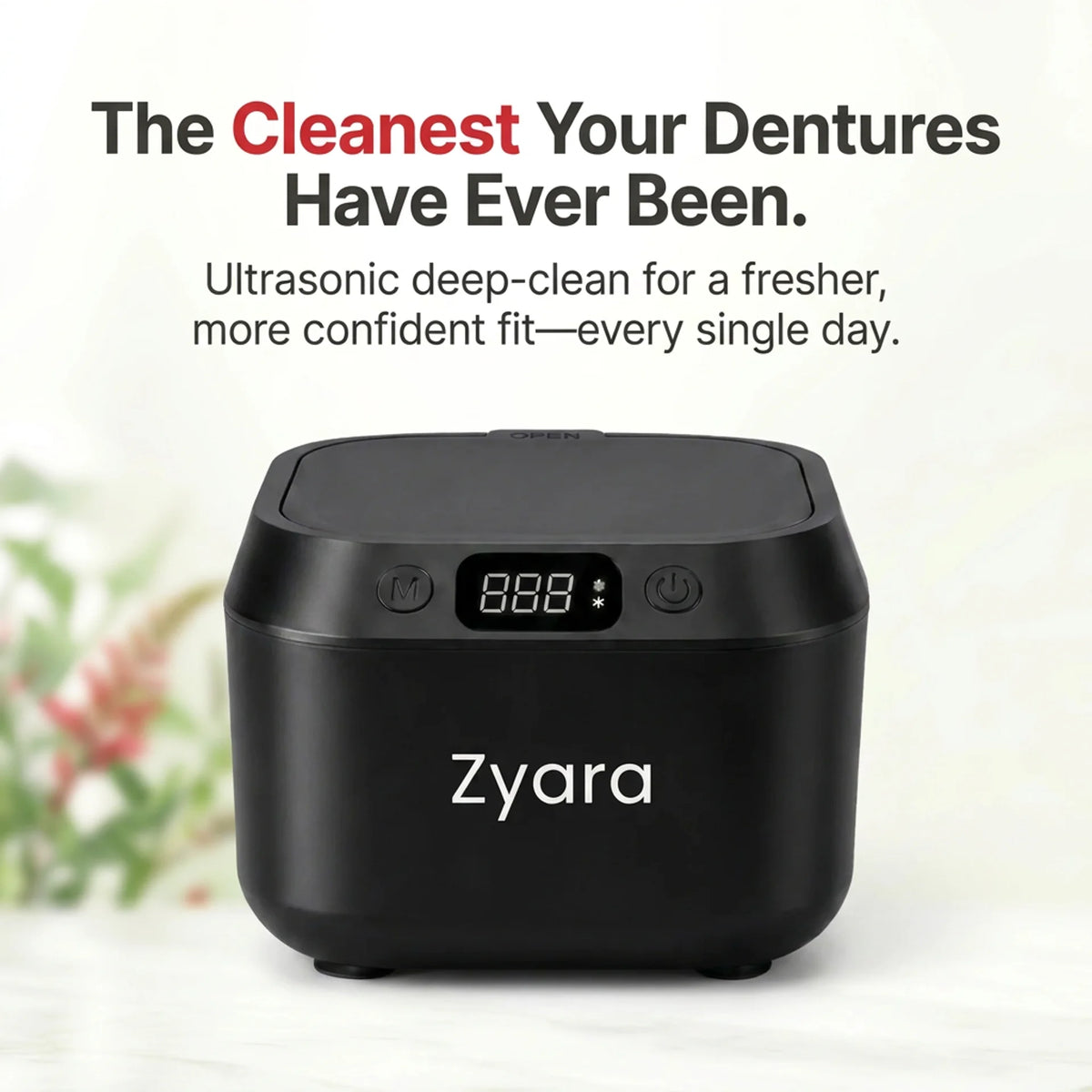 Zyara ™ | Ultrasonic Deep Clean Your Dentures